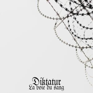 DIKTATUR - La Voie Du Sang [Special Limited Digipack Edition]